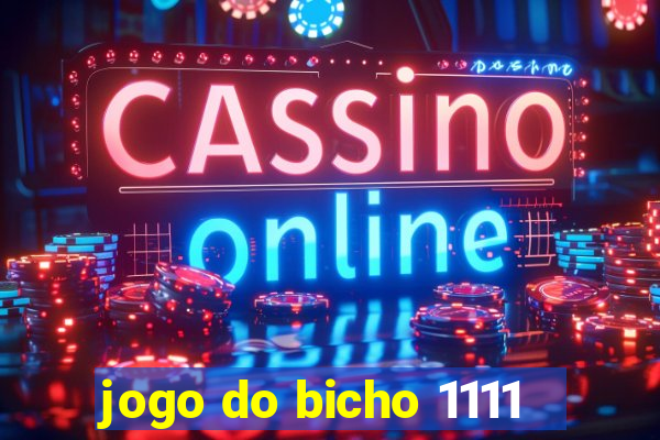 jogo do bicho 1111